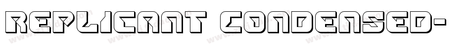 Replicant Condensed字体转换